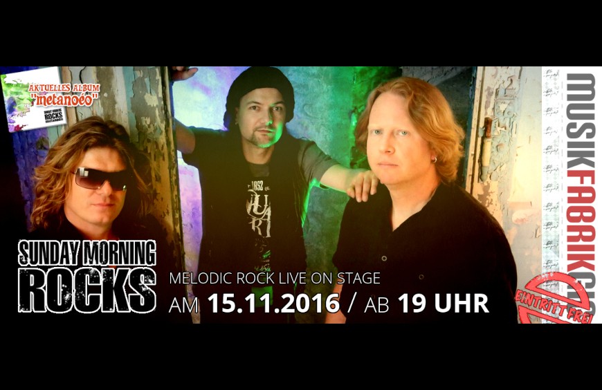 Melodic Rock mit Sunday Morning Rocks ❘ 15.11.2016