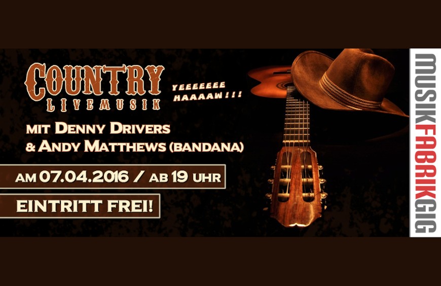 Country Abend mit Denny Drivers & Andy Matthews ❘ 07.04.2016